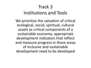 Track 3 Institutions and Tools