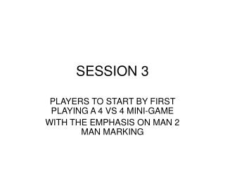 SESSION 3