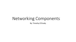 Networking Components