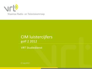 CIM luistercijfers golf 2 2012