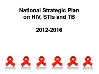 National Strategic Plan on HIV, STIs and TB 2012-2016