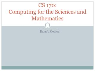 CS 170: Computing for the Sciences and Mathematics