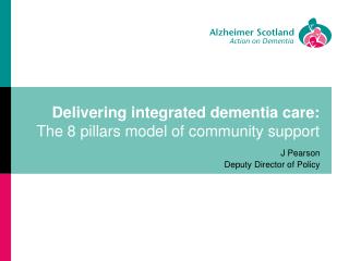 Delivering integrated dementia care: The 8 pillars model of community support