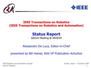 IEEE Transactions on Robotics (IEEE Transactions on Robotics and Automation) Status Report