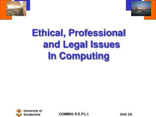 Ethical, Professional and Legal Issues In Computing