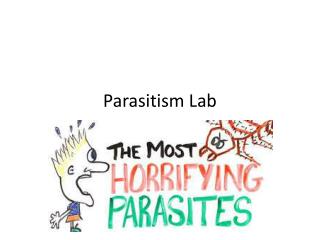 Parasitism Lab