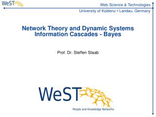 Network Theory and Dynamic Systems Information Cascades - Bayes