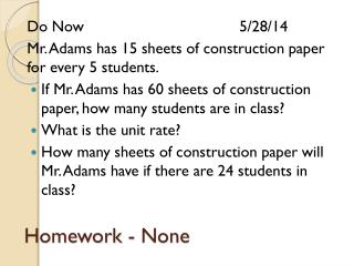 Homework - None
