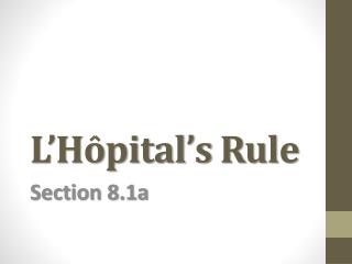 L’Hopital’s Rule