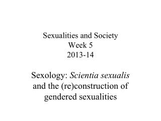 Sexualities and Society Week 5 2013-14