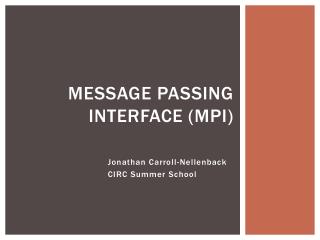 Message Passing Interface (MPI)