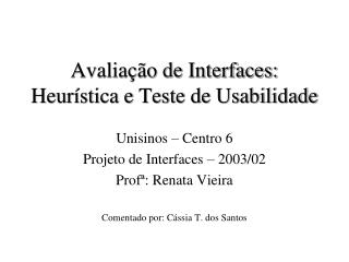 Avaliação de Interfaces: Heurística e Teste de Usabilidade