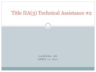 Title IIA(3) Technical Assistance #2