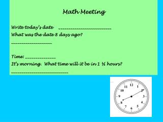 Math Meeting Write today’s date __________________________ What was the date 8 days ago?