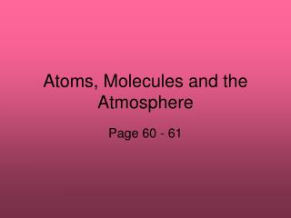 Atoms, Molecules and the Atmosphere