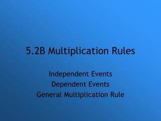 5.2B Multiplication Rules