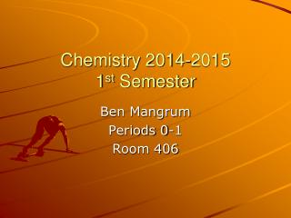 Chemistry 2014-2015 1 st Semester