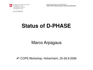 Status of D-PHASE