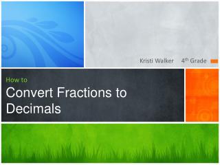 How to Convert Fractions to Decimals