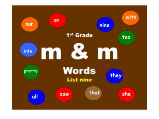 1 st Grade m &amp; m Words List nine