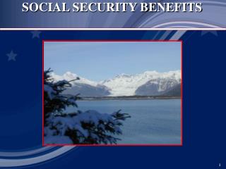 SOCIAL SECURITY BENEFITS