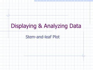 Displaying &amp; Analyzing Data