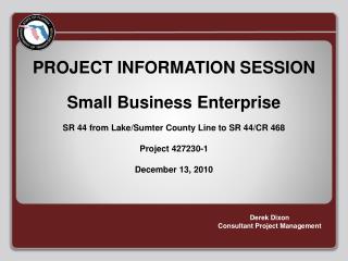 PROJECT INFORMATION SESSION Small Business Enterprise