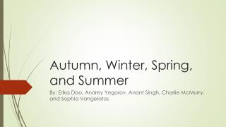 Autumn, Winter, Spring, and Summer