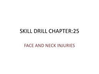 SKILL DRILL CHAPTER:25