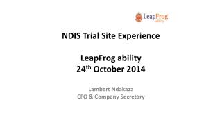 NDIS Trial Site Experience LeapFrog ability 24 th October 2014