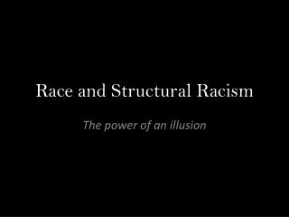 Race and Structural Racism