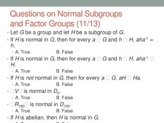 Questions on Normal Subgroups and Factor Groups (11/13)