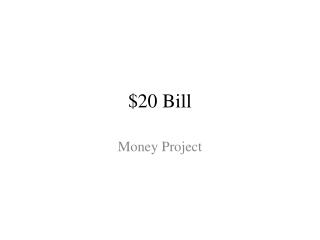 $20 Bill