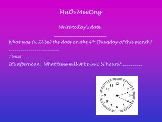 Math Meeting Write today’s date. __________________________