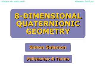 8-DIMENSIONAL QUATERNIO NIC GEOMETRY