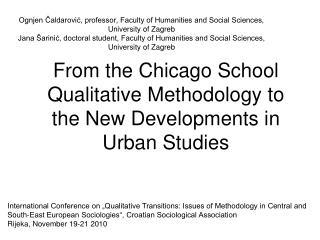 From the Chicago School Qualitative Methodology to the New Developments in Urban Studies