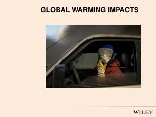 GLOBAL WARMING IMPACTS