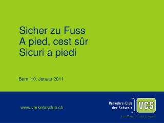Sicher zu Fuss A pied, cest sûr Sicuri a piedi