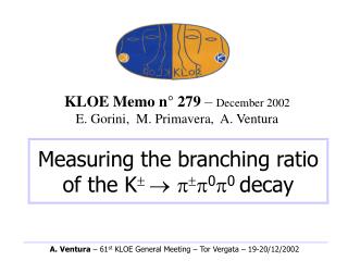 Measuring the branching ratio of the K      0  0 decay