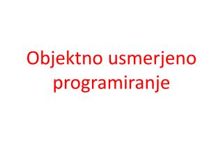 Objektno usmerjeno programiranje