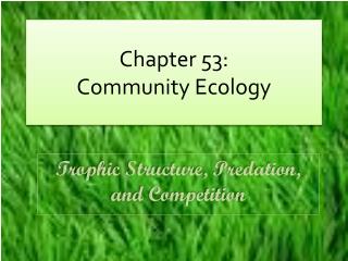 Chapter 53: Community Ecology