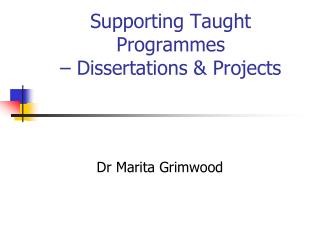 Supporting Taught Programmes – Dissertations &amp; Projects