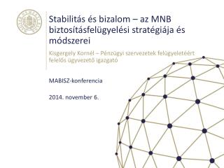 Stabilitás és bizalom – az MNB biztosításfelügyelési stratégiája és módszerei