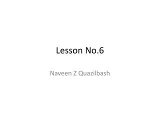 Lesson No.6