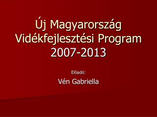 Új Magyarország Vidékfejlesztési Program 2007-2013