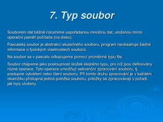 7 . Typ soubor