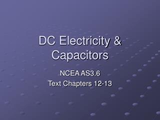 DC Electricity &amp; Capacitors