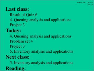 CDAE 266 - Class 23 Nov. 14 Last class: Result of Quiz 6