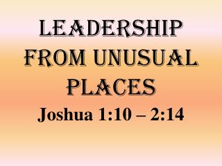 Leadership From Unusual Places