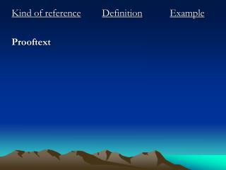 Kind of reference Definition Example Prooftext